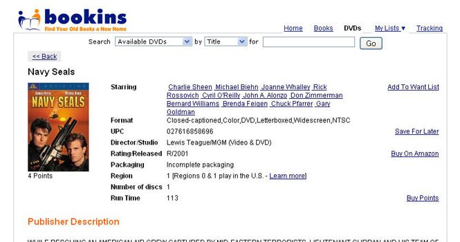 Bookins assigns point values to each book and DVD in its inventory. But the point values seem arbitrary, with schlock movies such as Navy Seals (starring Charlie Sheen) earning the same number of points as Steven Spielberg’s Munich.