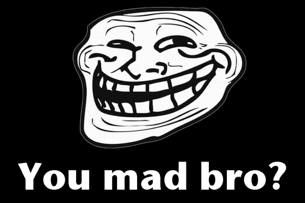 you-mad-bro