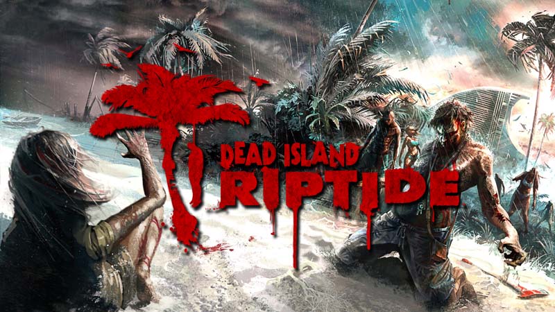 Re: Dead Island Riptide  (2013)
