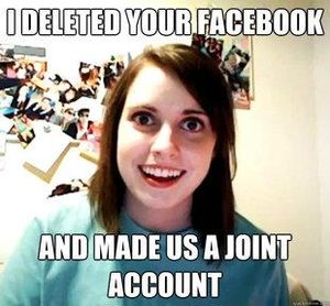 Overly Attached Girlfriend Facebook