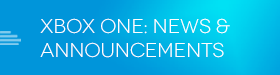Xbox One News and Announcements