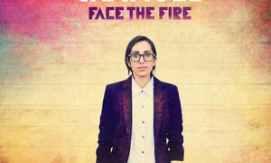 The Audiophile Michelle Chamuel Face the Fire