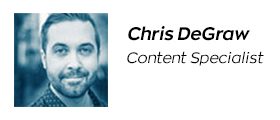 Chris DeGraw | Content Specialist