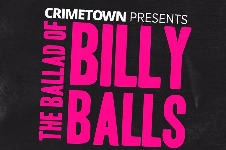 Ballad of Billy Balls Podcast