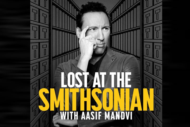 Lost at the Smithsonian with Aasif Mandvi Podcast