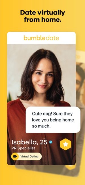 Screenshot of the Bumble app with text at the top saying Date virtually from home and beneath is a picture of a dark-haired, smiling woman with a speech bubble, having a chat