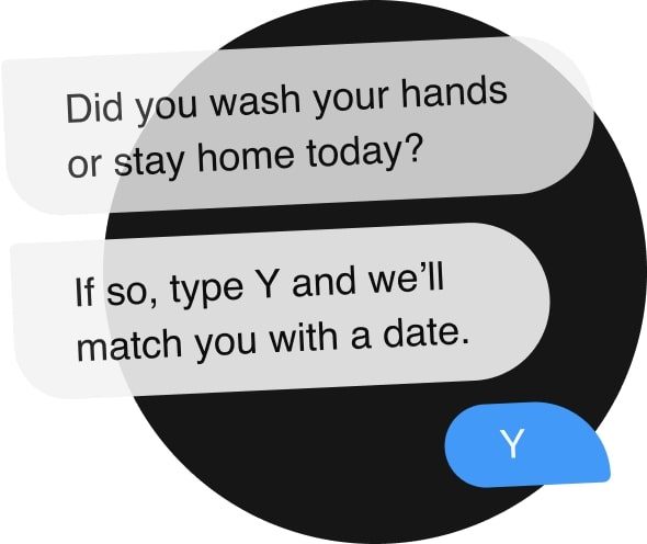 Image shows text asking if you washed your hands today - if so, you'll be matched with a date