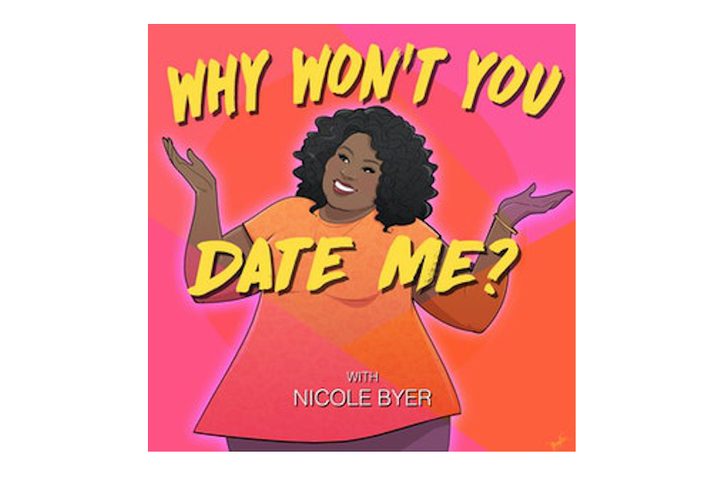 Why Won't You Date Me comedy podcast