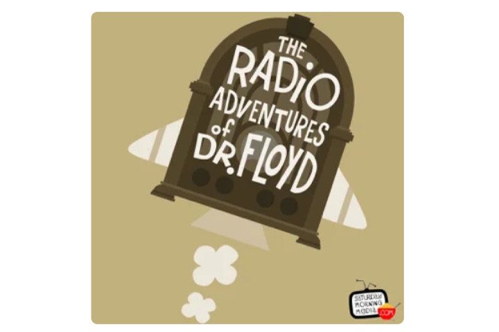 The Radio Adventures of Dr. Floyd