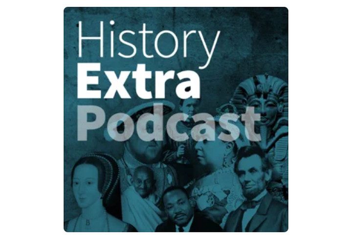 History Extra Podcast showing figures from throughout history.