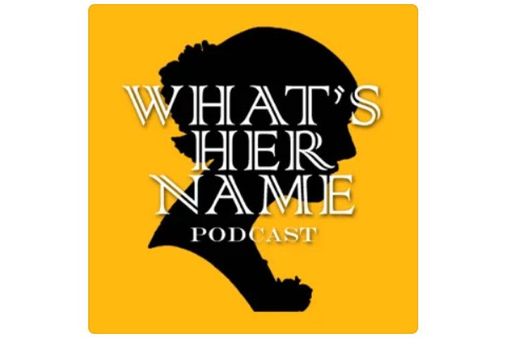 What's Her Name? Podcast featuring a black silhouette of a woman's head and shoulders on a mustard-colored background.