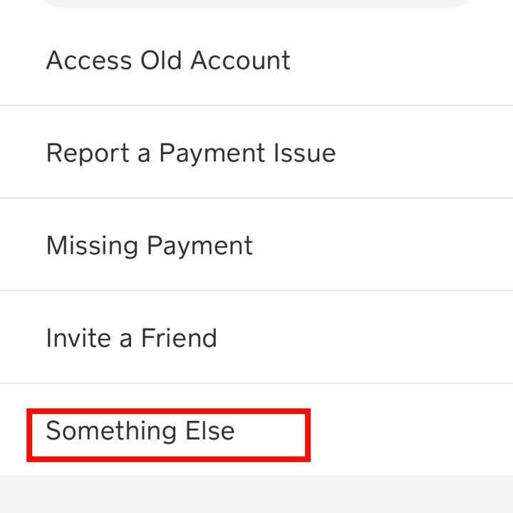 Cash App Something else iin the app's Support menu.