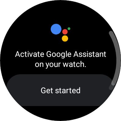 Getting started when setting up the Google Assistant on a Galaxy Watch.