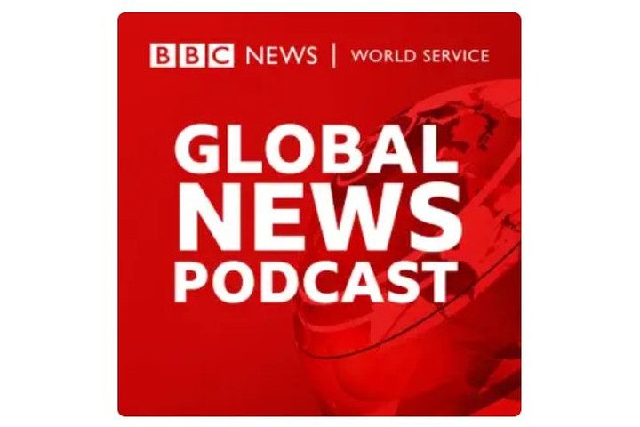 BBC Global News Podcast.