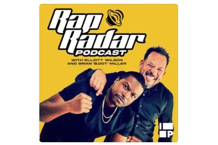 Elliot Breeze and Brian 'B.Dot' Miller host the Rap Radar Podcast.