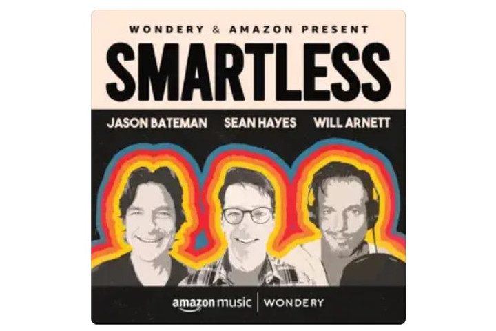 Smartless Podcast.