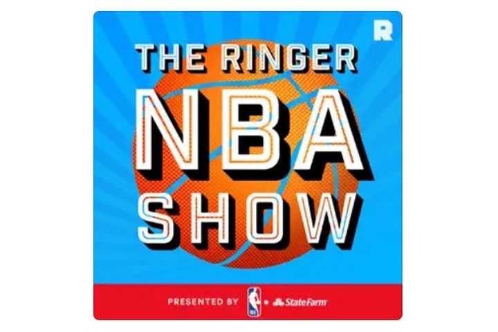 The Ringer NBA Show.