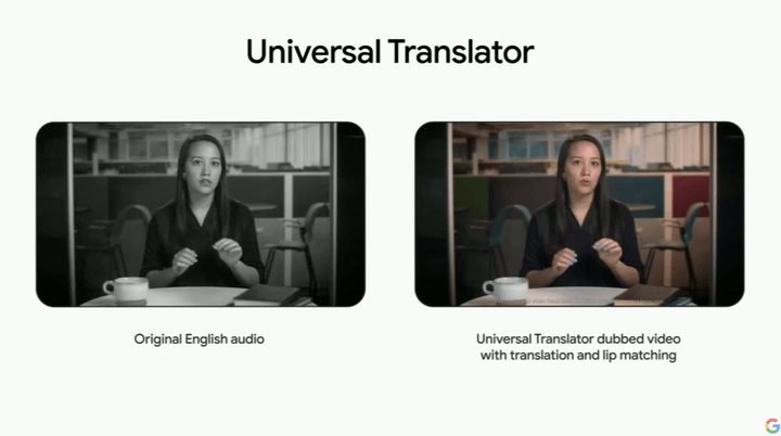 Universal Translator feature, demoed at Google I/O 2023.