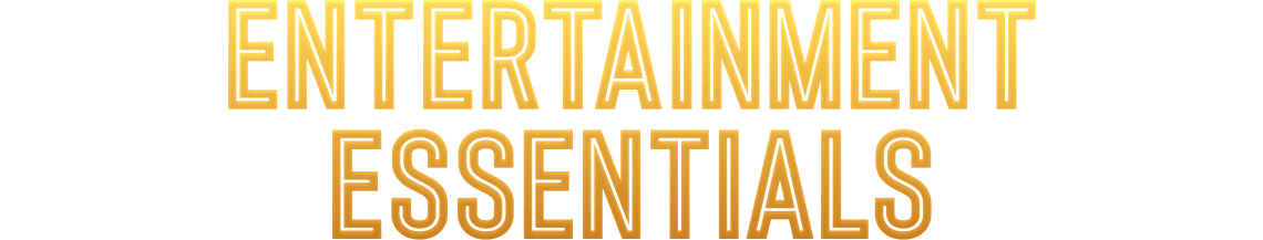 Entertainment Essentials
