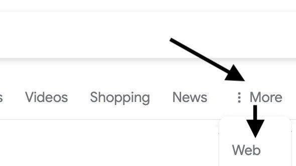 Arrows pointing to the Web filter in the More option in Google search results.