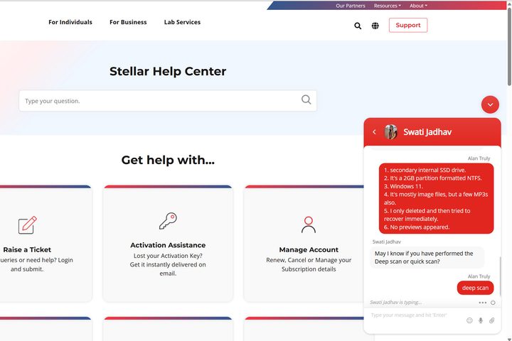 Stellar's customer support is the best I experienced for data recovery software.