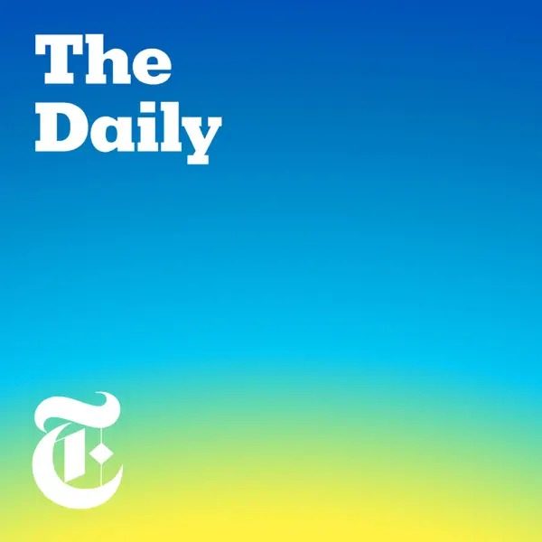 The New York Times Daily podcast.
