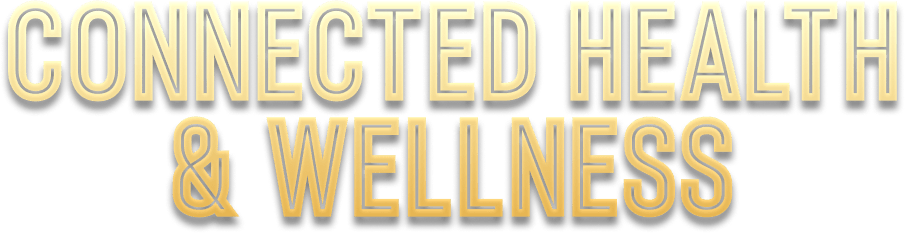 Connected Health & Wellness