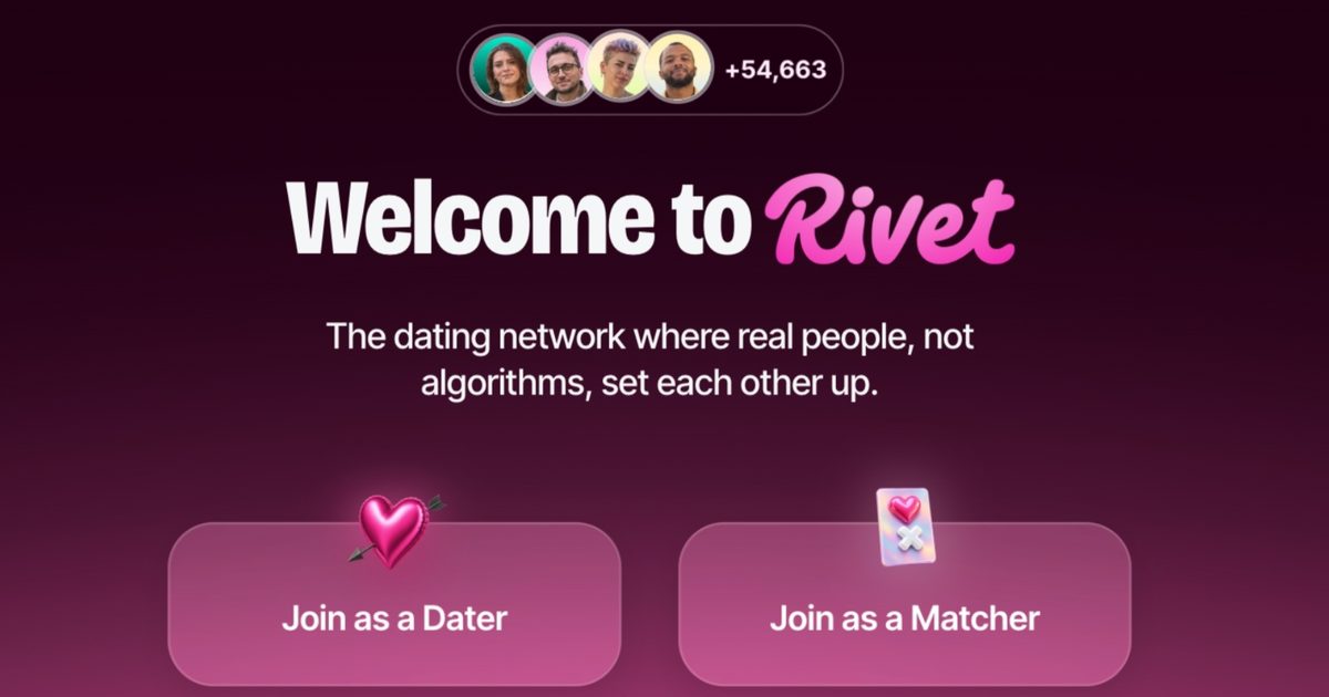 Rivet is a new kind of dating app where strangers play the matchmaker