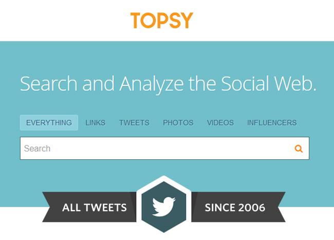 topsy documents every tweet anyone has ever posted since twitters inception