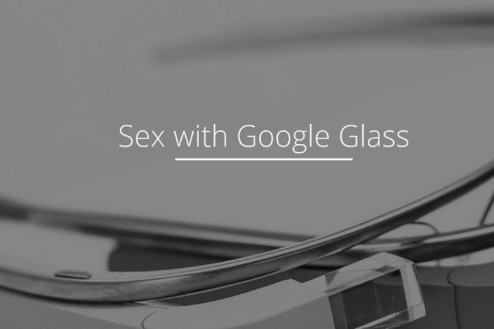 google glass sex with app sexwithglass