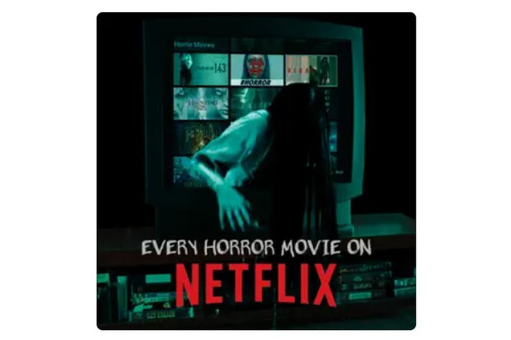 Every Horror Movie on Netflix podcast.