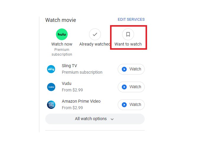 Want to watch option on Google.