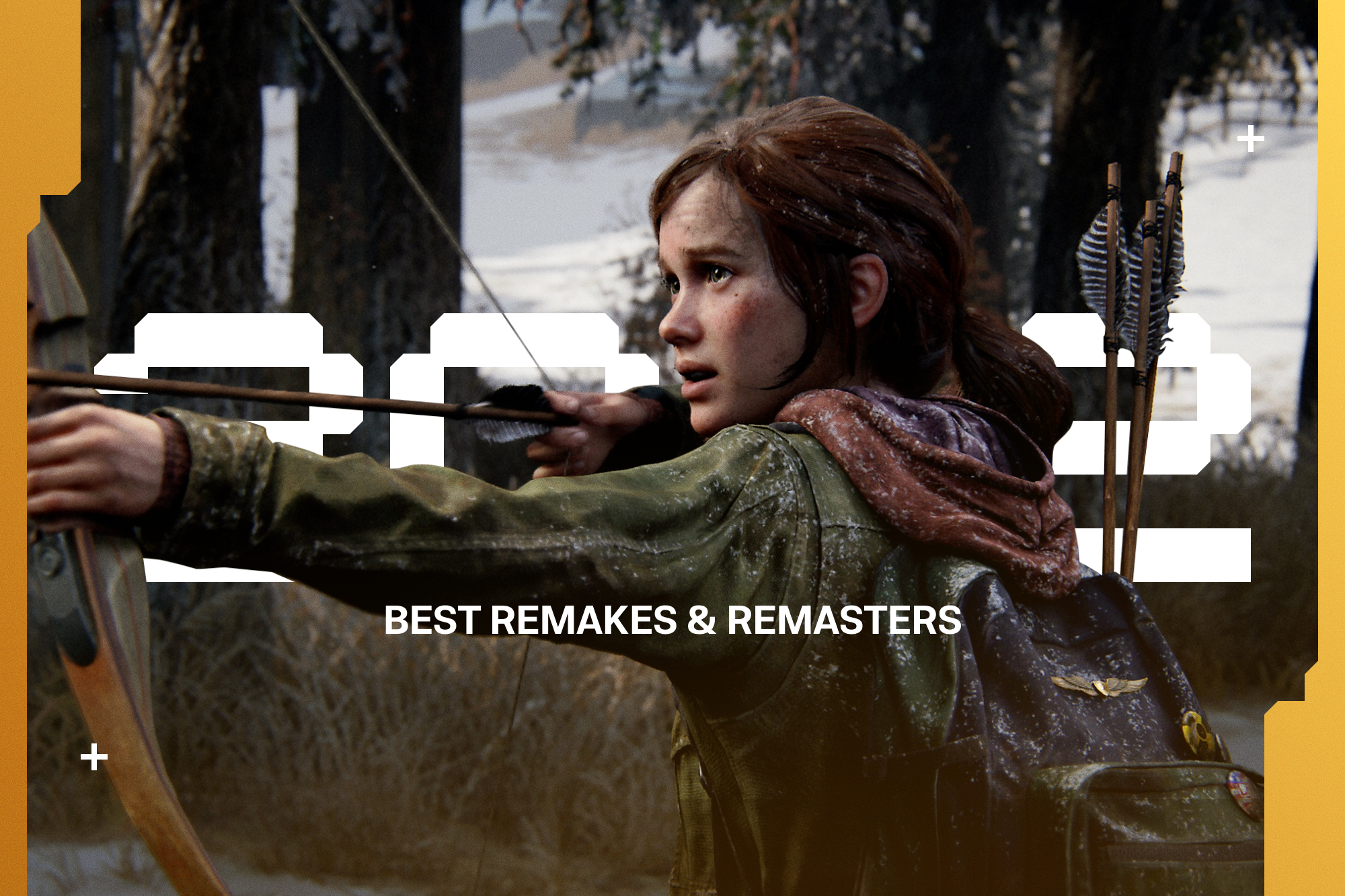 Ellie from The Last of Us Part I stands in front of text that says 2022 Best Remakes & Remasters.