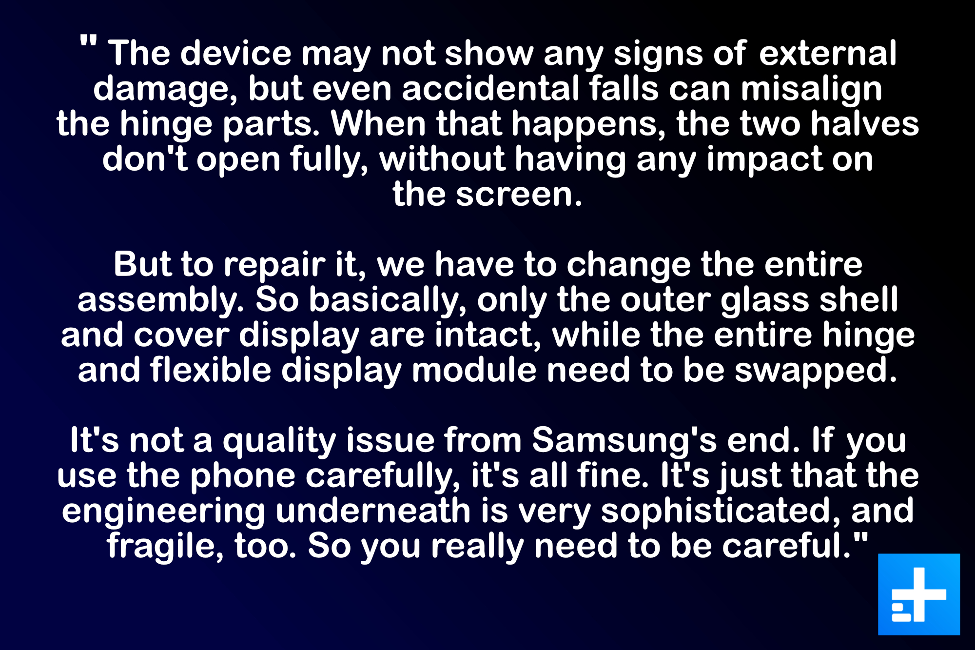 Comment about Samsung foldable phones from an expert at authorized service outlet.