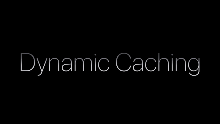 Una diapositiva di una presentazione Apple che dice "Caching dinamico".