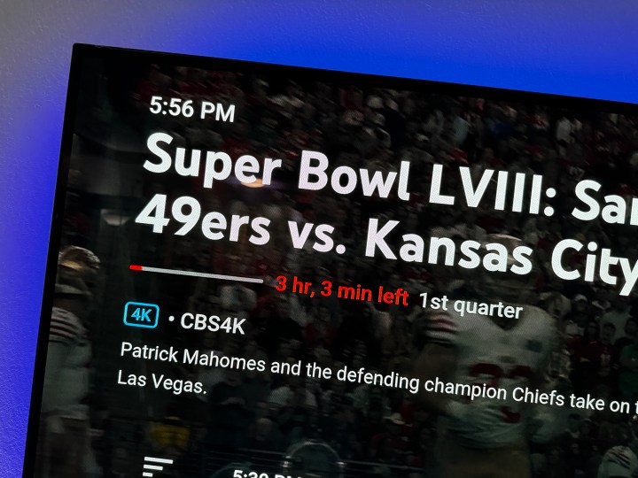 Super Bowl in 4K on CBS on YouTube TV.