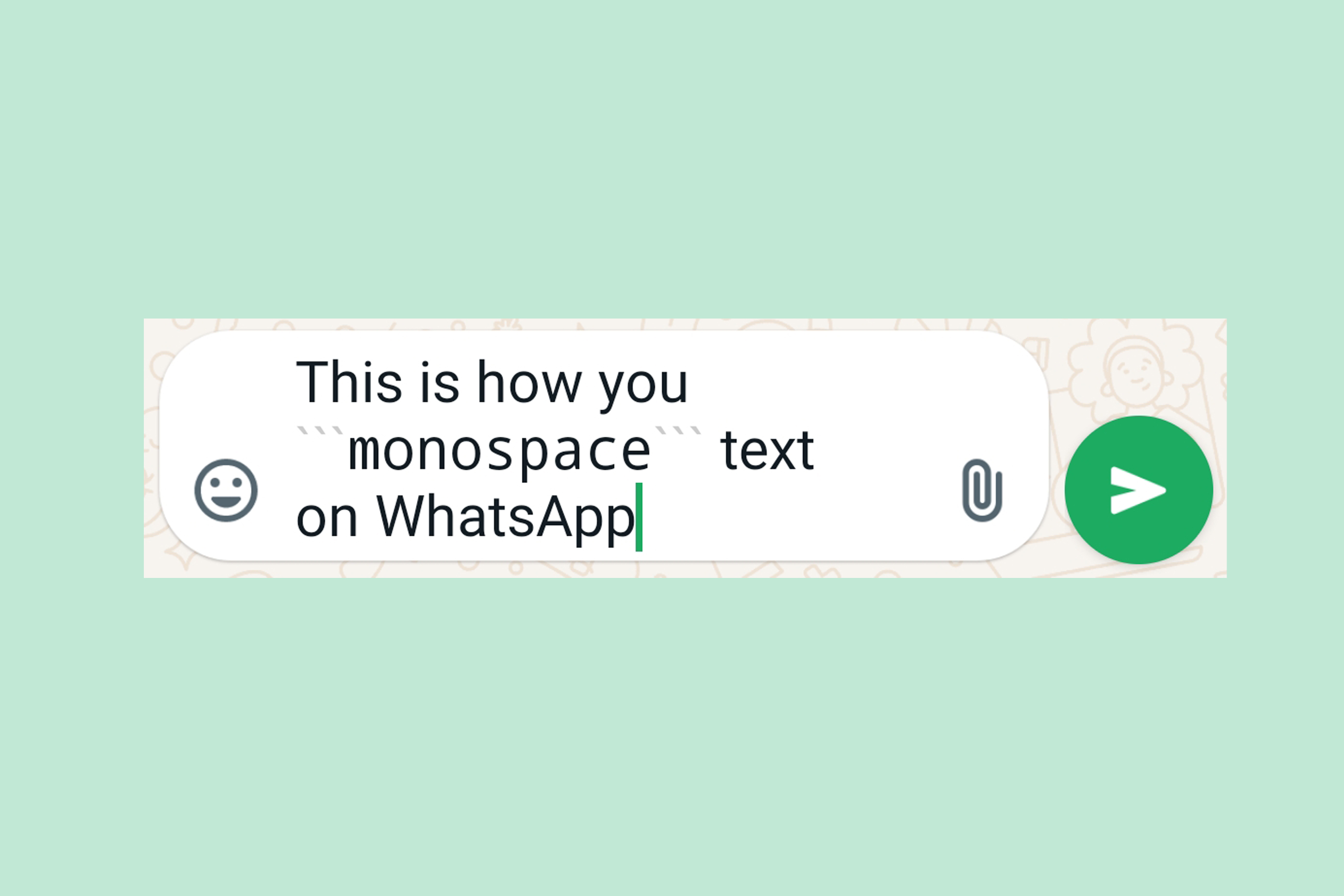 How to monospace on WhatsApp.